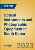 Optical Instruments and Photographic Equipment in South Korea- Product Image
