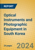 Optical Instruments and Photographic Equipment in South Korea- Product Image