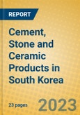 Cement, Stone and Ceramic Products in South Korea- Product Image