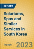 Solariums, Spas and Similar Services in South Korea- Product Image