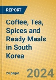 Coffee, Tea, Spices and Ready Meals in South Korea- Product Image