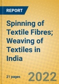 Spinning of Textile Fibres; Weaving of Textiles in India- Product Image