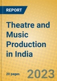 Theatre and Music Production in India: ISIC 9214- Product Image