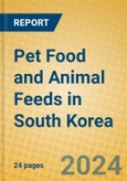 Pet Food and Animal Feeds in South Korea- Product Image