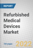 Refurbished Medical Devices: Technologies and Global Markets- Product Image