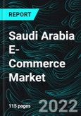 Saudi Arabia E-Commerce Market, Size, Share, Forecast 2023-2027, Industry Trends, Growth, Insights, Impact of Inflation, Company Analysis- Product Image