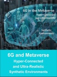 6G and the Metaverse: Market for Hyper-Connected, Ultra-Realistic Synthetic Environments- Product Image