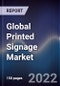 Global Printed Signage Market Size, Segments, Outlook and Revenue Forecast 2022-2028 by Product Type, By Print Technology, By Application, By End Users and Region - Product Image