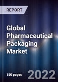 Global Pharmaceutical Packaging Market Size, Segments, Outlook, and Revenue Forecast 2022-2028 by Material, Packaging Type, Product Type, Drug Delivery Mode, End-user, and Major Regions- Product Image
