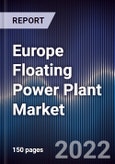 Europe Floating Power Plant Market Size, Segments, Outlook and Revenue Forecast 2022-2027 by Power Source Type, Platform Type, Connectivity, By Capacity and Major Countries- Product Image