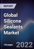 Global Silicone Sealants Market Size, Segments, Outlook, and Revenue Forecast 2022-2030 by Product Type, Technology, Application, and Region- Product Image