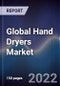 Global Hand Dryers Market Size, Segments, Outlook, and Revenue Forecast 2022-2028 By Product Type, Mode of Operation, End User, and Regions - Product Image