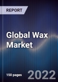 Global Wax Market Size, Segments, Outlook, and Revenue Forecast 2022-2028 by Product Type, Application, Region- Product Image