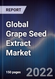Global Grape Seed Extract Market Size, Segments, Outlook, and Revenue Forecast 2022-2028 by Product Type Application, and Region- Product Image