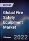 Global Fire Safety Equipment Market Size, Segments, Outlook, and Revenue Forecast 2022-2028 by Product Type, Technology, Service, Application and Region - Product Thumbnail Image