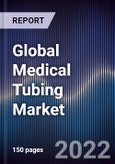 Global Medical Tubing Market Size, Segments, Outlook, and Revenue Forecast 2022-2028 by Material, Structure, Application, End-User, and Major Regions- Product Image