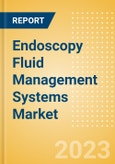 Endoscopy Fluid Management Systems Market Size by Segments, Share, Regulatory, Reimbursement, Installed Base and Forecast to 2033- Product Image