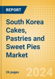 South Korea Cakes, Pastries and Sweet Pies (Bakery and Cereals) Market Size, Growth and Forecast Analytics, 2021-2026- Product Image