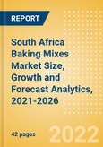 South Africa Baking Mixes (Bakery and Cereals) Market Size, Growth and Forecast Analytics, 2021-2026- Product Image