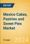 Mexico Cakes, Pastries and Sweet Pies (Bakery and Cereals) Market Size, Growth and Forecast Analytics, 2023-2028 - Product Thumbnail Image