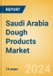 Saudi Arabia Dough Products (Bakery and Cereals) Market Size, Growth and Forecast Analytics, 2023-2028 - Product Thumbnail Image