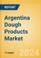 Argentina Dough Products (Bakery and Cereals) Market Size, Growth and Forecast Analytics, 2023-2028 - Product Thumbnail Image