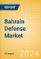 Bahrain Defense Market Size and Trends, Budget Allocation, Regulations, Key Acquisitions, Competitive Landscape and Forecast, 2024-2029 - Product Image