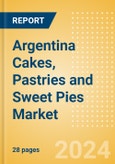 Argentina Cakes, Pastries and Sweet Pies (Bakery and Cereals) Market Size, Growth and Forecast Analytics, 2021-2026- Product Image