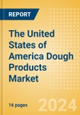 The United States of America (USA) Dough Products (Bakery and Cereals) Market Size, Growth and Forecast Analytics, 2023-2028- Product Image