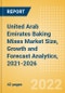 United Arab Emirates (UAE) Baking Mixes (Bakery and Cereals) Market Size, Growth and Forecast Analytics, 2021-2026 - Product Thumbnail Image