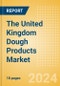 The United Kingdom (UK) Dough Products (Bakery and Cereals) Market Size, Growth and Forecast Analytics, 2023-2028 - Product Image