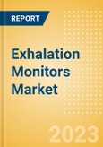 Exhalation Monitors Market Size by Segments, Share, Regulatory, Reimbursement, Installed Base and Forecast to 2033- Product Image