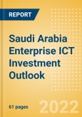Saudi Arabia Enterprise ICT Investment Trends and Future Outlook by Segments Hardware, Software, IT Services and Network and Communications- Product Image
