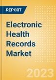 Electronic Health Records Market Size by Segments, Share, Regulatory, Reimbursement, Installed Base and Forecast to 2033- Product Image