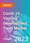 Covid-19 Vaccine Development Tools Market - Product Image