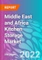 Middle East and Africa Kitchen Storage Market - Product Image