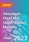 Absorbent Glass Mat (AGM) Battery Market - Product Image