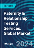 Paternity & Relationship Testing Services. Global Market Forecasts for Applications and Technologies with Executive and Consultant Guides. 2023 to 2027- Product Image