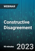 Constructive Disagreement: How To Resolve Differences To Get The Best Results - Webinar (Recorded)- Product Image