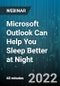 Microsoft Outlook Can Help You Sleep Better at Night - Webinar - Product Image