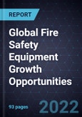 Global Fire Safety Equipment Growth Opportunities- Product Image