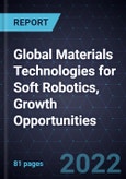 Global Materials Technologies for Soft Robotics, Growth Opportunities- Product Image