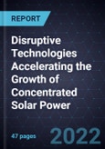 Disruptive Technologies Accelerating the Growth of Concentrated Solar Power- Product Image