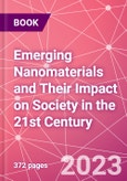 Emerging Nanomaterials and Their Impact on Society in the 21st Century- Product Image