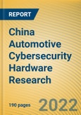 China Automotive Cybersecurity Hardware Research Report, 2022- Product Image