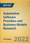 Automotive Software Providers and Business Models Research Report, 2022 - Product Thumbnail Image