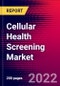 Cellular Health Screening Market by Test Type, Sample Type, Collection, and by Region - Global Forecast to 2022-2033 - Product Image