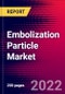 Embolization Particle Market Analysis, by Product, by Application, by End-user, and by Region - Global Forecast to 2032 - Product Image