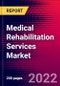 Medical Rehabilitation Services Market by Therapy, Service, Application, End Use, and by Region - Global Forecast to 2022-2033 - Product Image