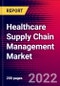 Healthcare Supply Chain Management Market by Product, Delivery Mode, End User, and by Region - Global Forecast to 2022-2033 - Product Image